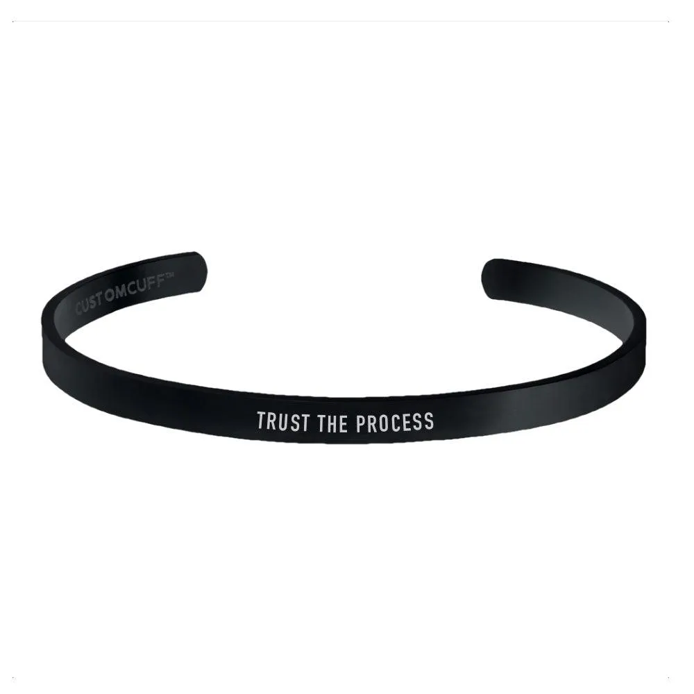 "TRUST THE PROCESS" CUFF